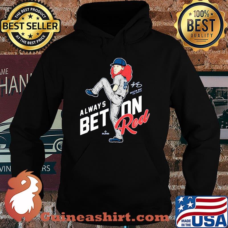 Always Best On Red Dustin May Los Angeles Shirt Hoodie
