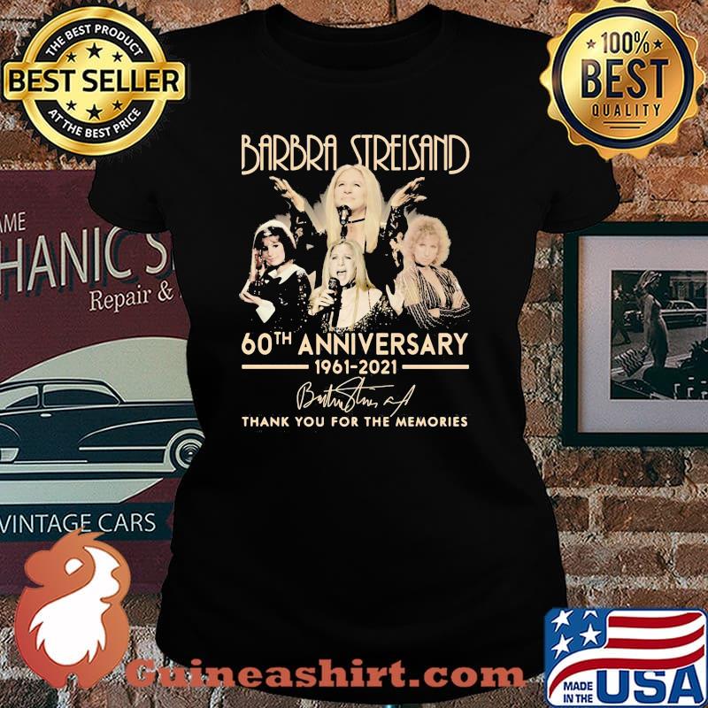 Barbra Streisand 60th Anniversary 1961 2021 Thank You For The Memories Signature Shirt Laides tee