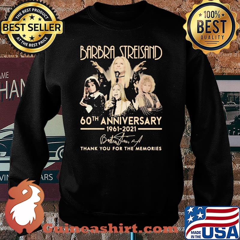 Barbra Streisand 60th Anniversary 1961 2021 Thank You For The Memories Signature Shirt Sweater