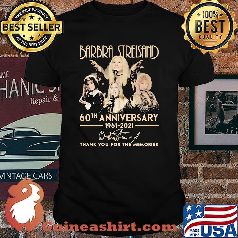 Barbra Streisand 60th Anniversary 1961 2021 Thank You For The Memories Signature Shirt