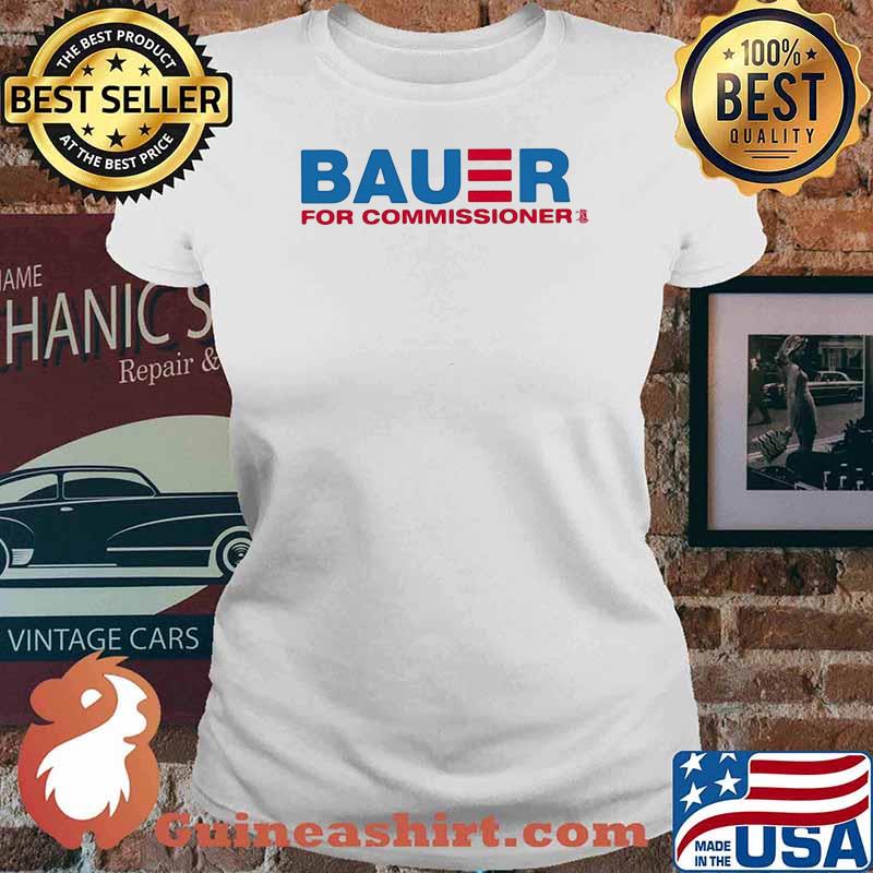Bauer For Commissioner Trevor Bauer Shirt Ladies tee