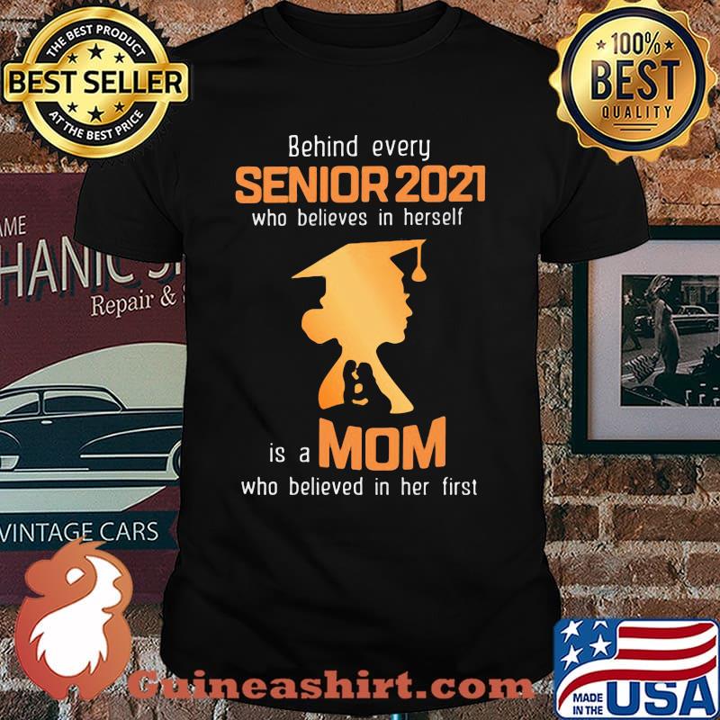 Behind Every Senior 2021 Who Believes In Herself Is A Mom Who Believed In Her First Shirt