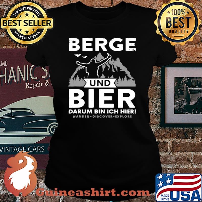Berge Und Bier Darum Bin Ich Hier Wandern Alpen Hütten Berg T Laides tee