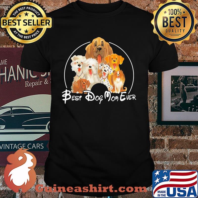Best Dog Mom Ever Shirt