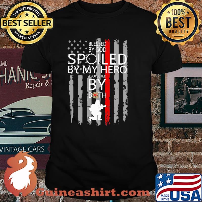 Blessed By God Spoiled By My Hero Protected By Both Firefighter Shir