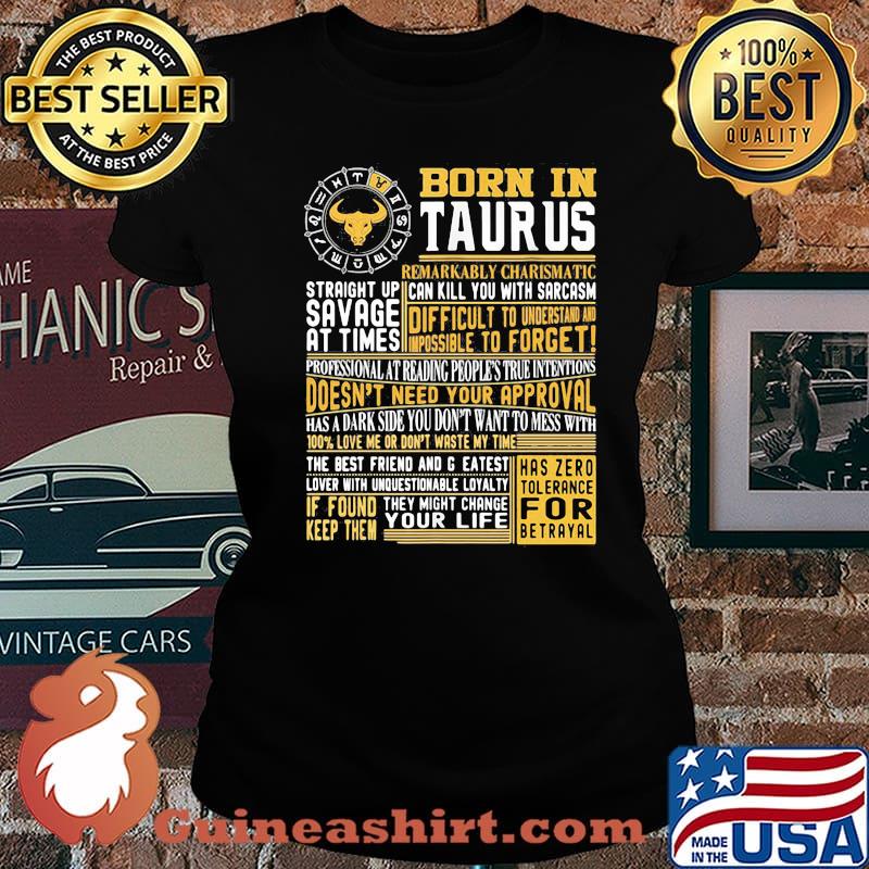 Born in Taurus Straight Up Savage At Times Shirt Laides tee