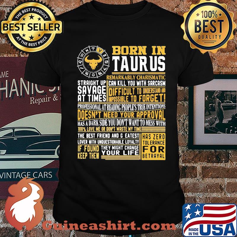 Born in Taurus Straight Up Savage At Times Shirt