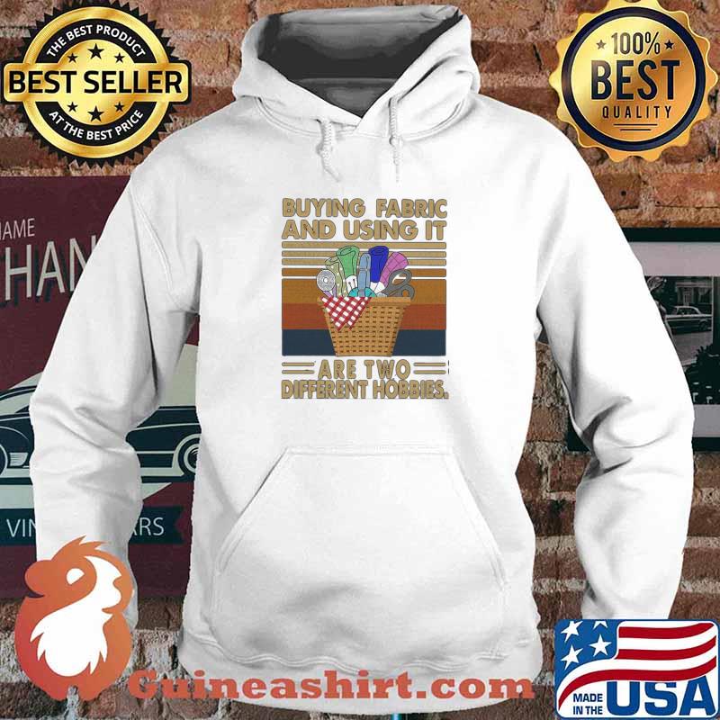 Buying Fabric And Using It Are Two Different Hobbies Knit Vintage Shirt Hoodie