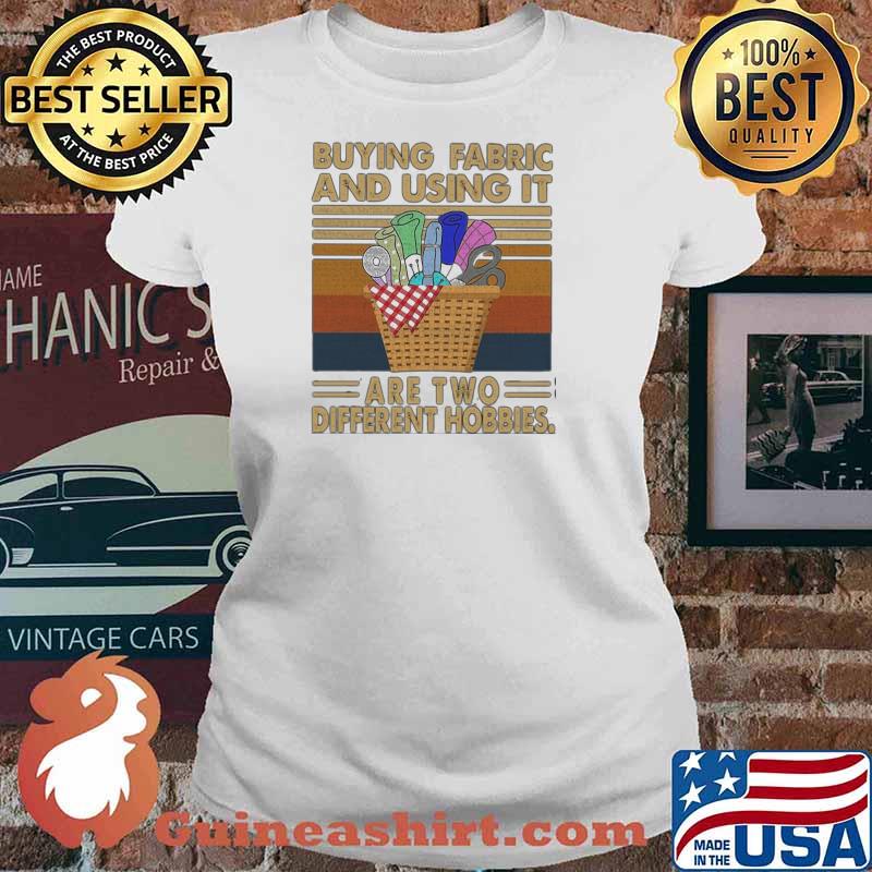 Buying Fabric And Using It Are Two Different Hobbies Knit Vintage Shirt Ladies tee