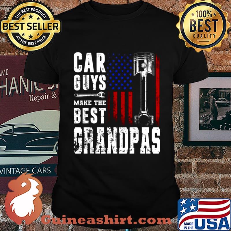 Car guys make the best grandpas American flag shirt