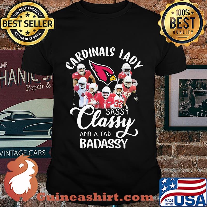Cardinals Lady Sassy Classy And A Tad Badaddy Shirt