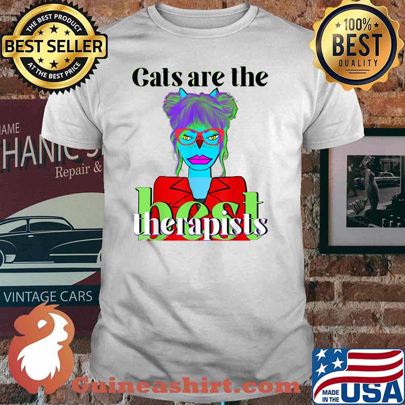 Cats Are The Best Therapists Girl Shirt