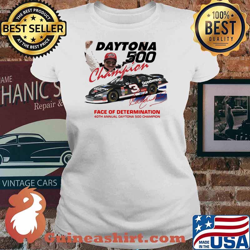 Daytona 500 Champion Face Of Determination 40th Annual Daytona Champion Signature Shirt Ladies tee