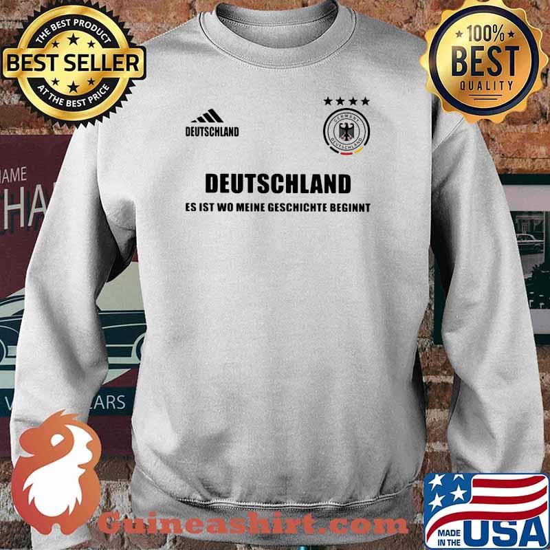 Deutschland Es Ist Wo Meine Geschichte Beginnt Shirt Sweater