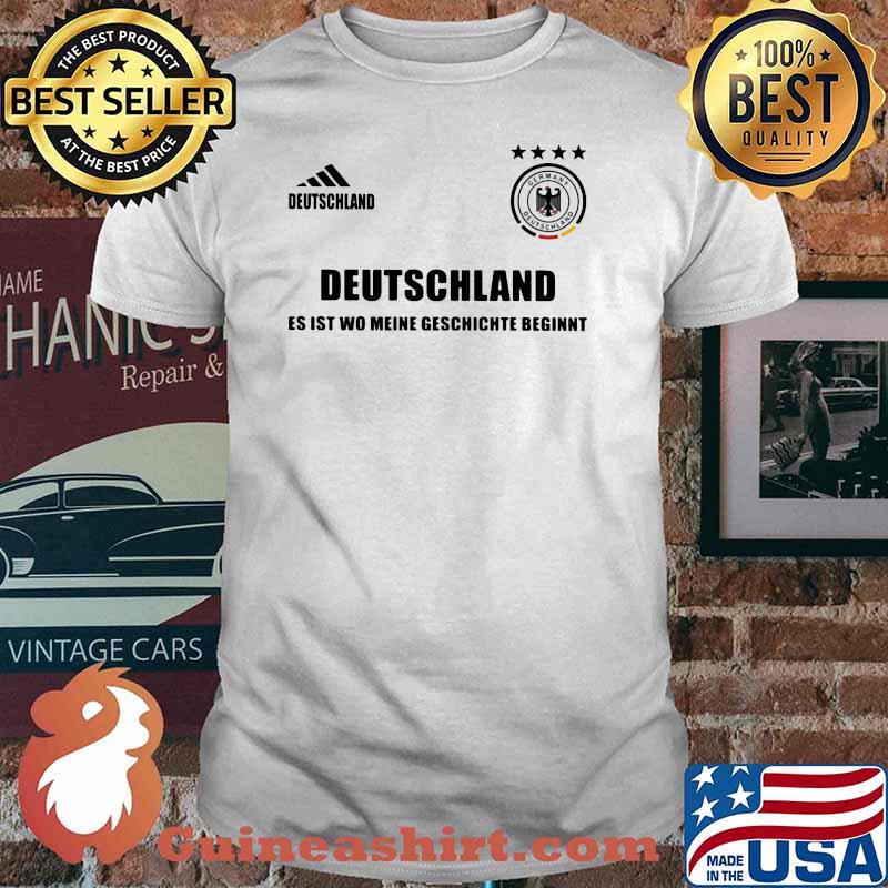 Deutschland Es Ist Wo Meine Geschichte Beginnt Shirt