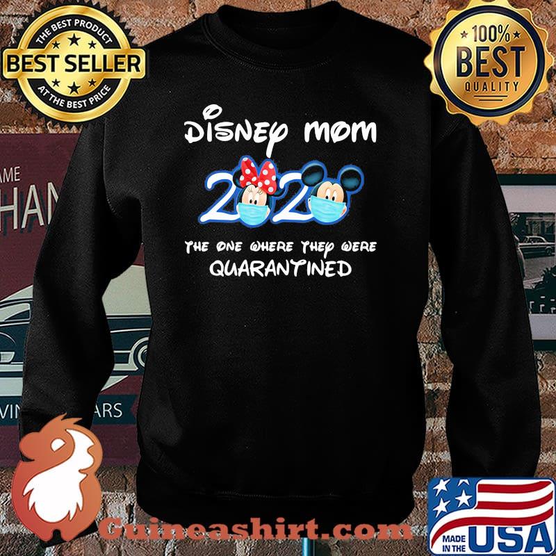 Disney Mom The One Where They Were Quarantined 2020 Mickey Minnie Mask Shirt Sweater