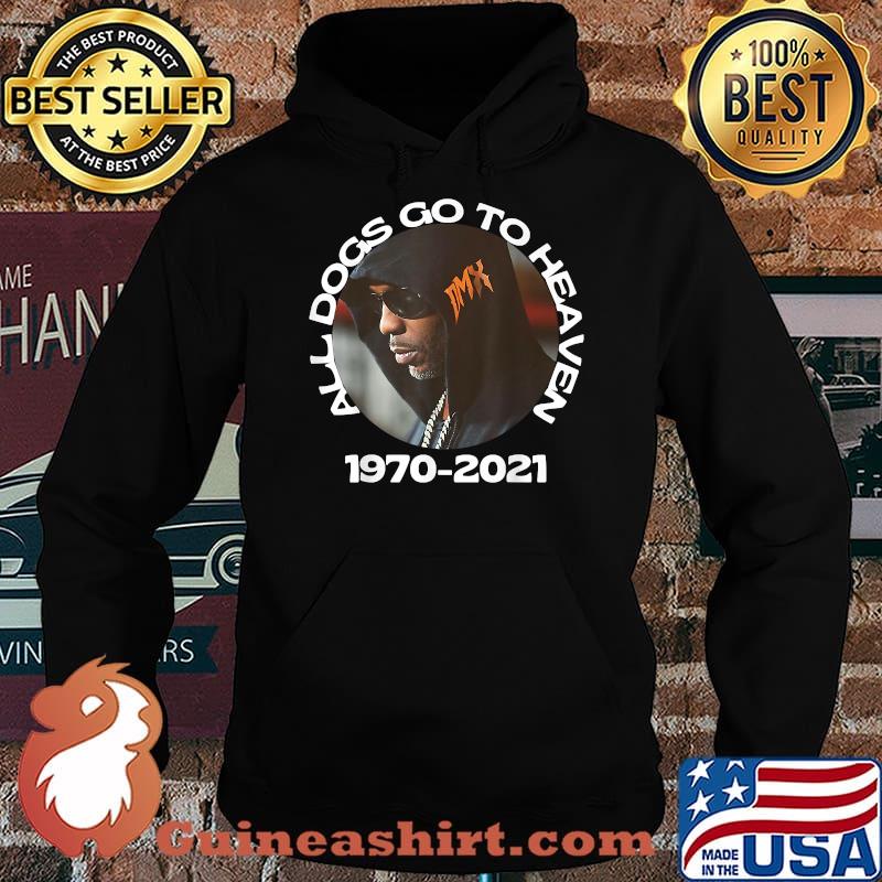 DMX All Dogs Go To Heaven 1970 2021 Shirt Hoodie