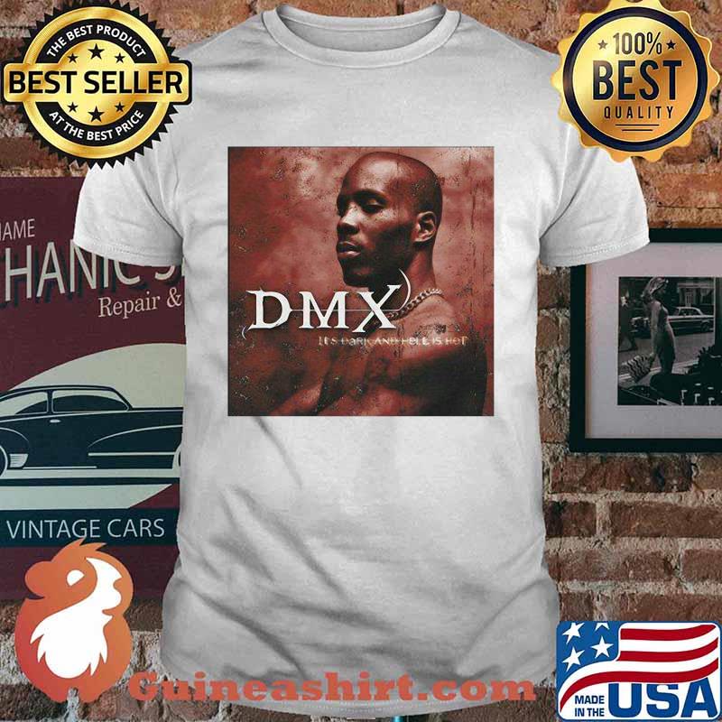 Dmx Its Dark And Hell Is Hot Shirt