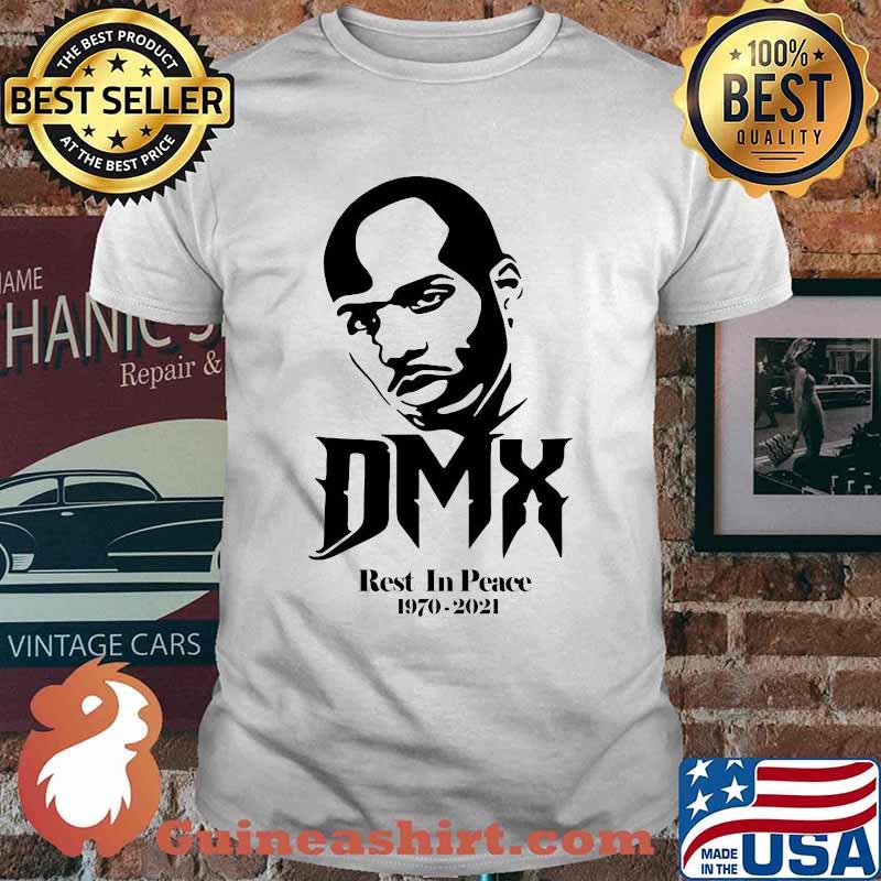 Dmx Rest In Peace 1970 2021 Forever Never Die Shirt