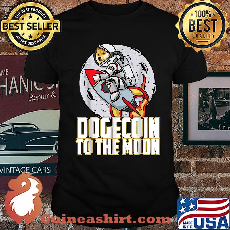 Dogecoin To The Moon Doge Shiba Rocket Shirt