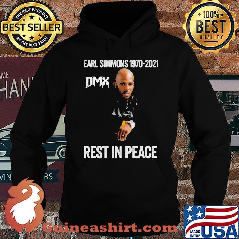 Earl Dmx Simmons Rip Tribute Rap Rapper 1970 2021 Dmx Rest In Peace Shirt Hoodie
