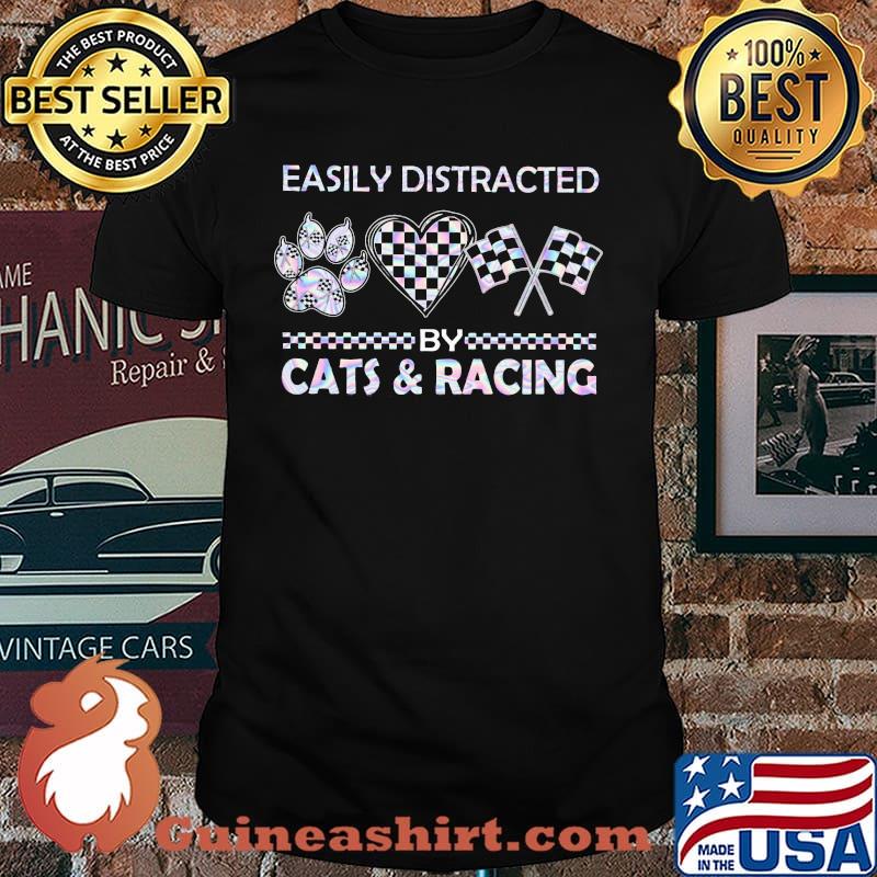 Easily Distracted By Cats And Racing Shirt