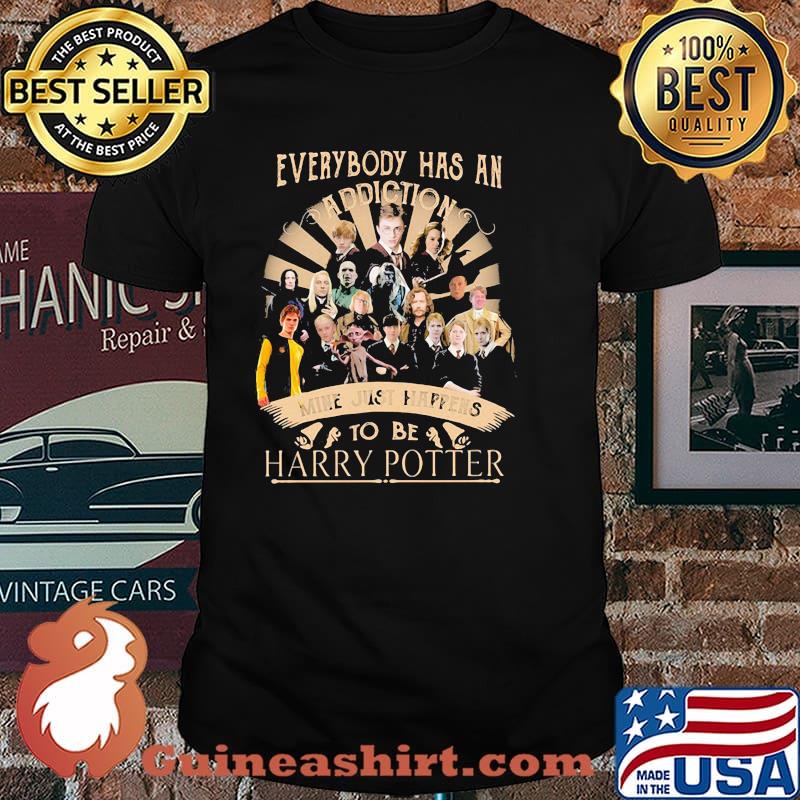 Everybody Has An Addiction Mine Just Happens To Be Harry Potter Present Shirt