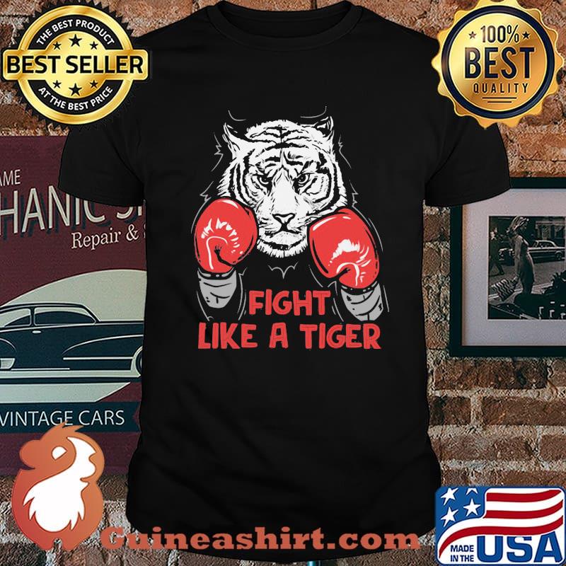 Fight Like A tiger Boxing Shirt