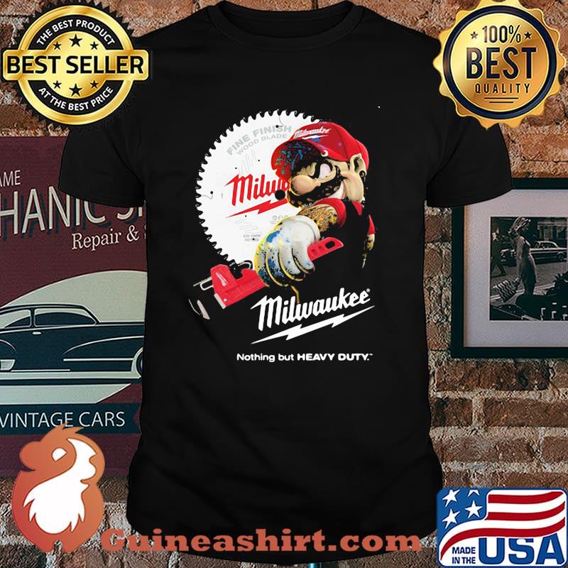 Fine Finish Milwaukee Nothing But Heavy Duty Mario Shirt