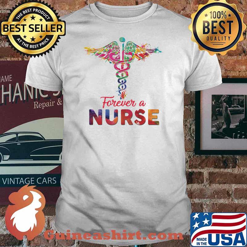 Forever A Nurse Medical Shirt