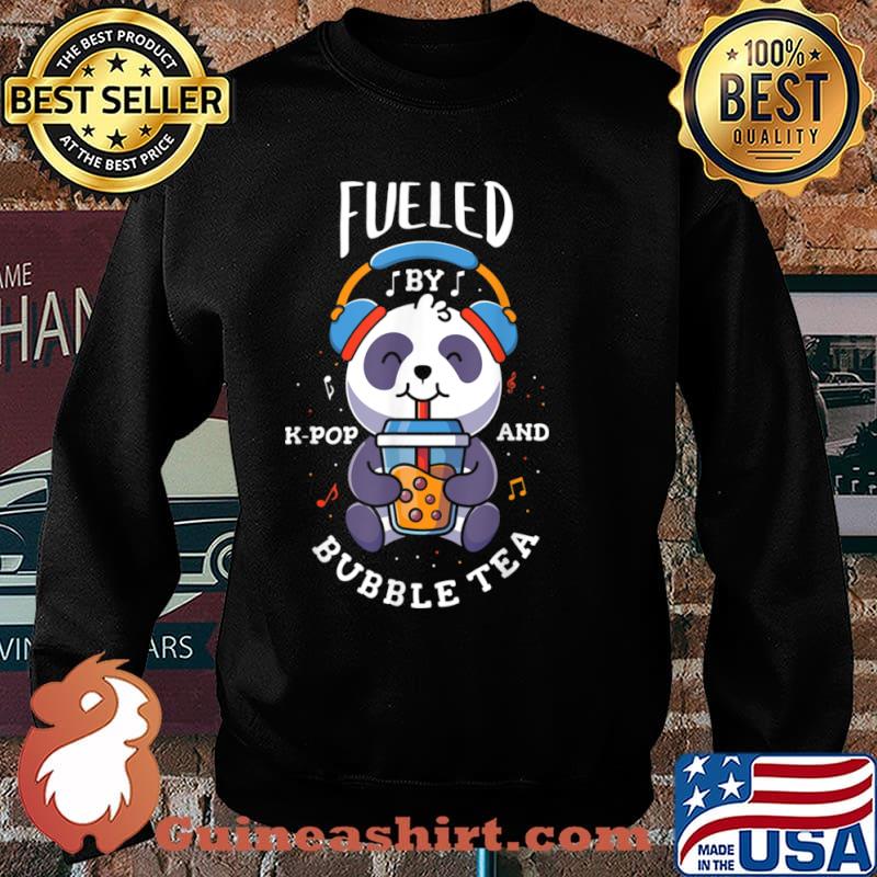 Fueled by k pop and bubble tea Design for a K Pop Fan Shirt Sweater