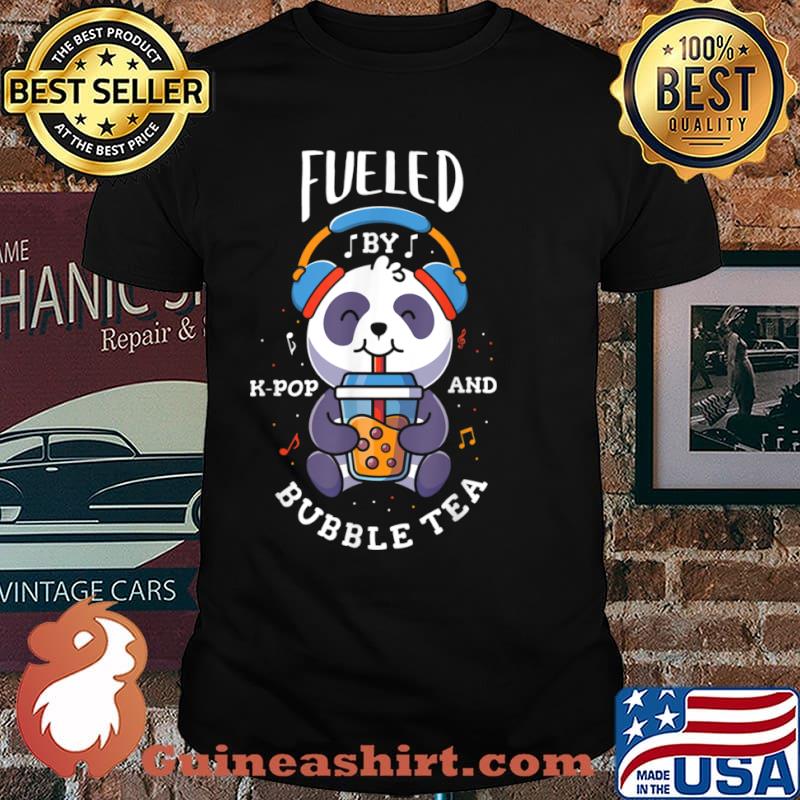 Fueled by k pop and bubble tea Design for a K Pop Fan Shirt