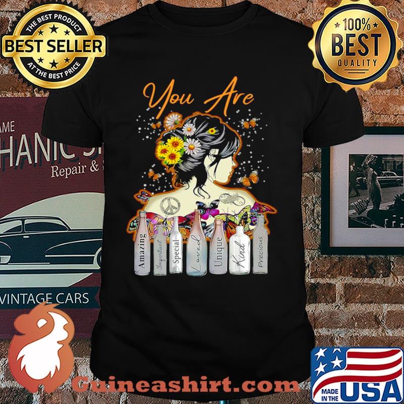 Girl Sunflower You Are Amazing Important Special Loved Unique Kind Precious T shirt
