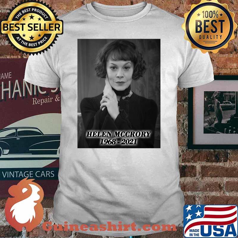 Helen Mccrory Repose En Paix 1968 2021 Shirt