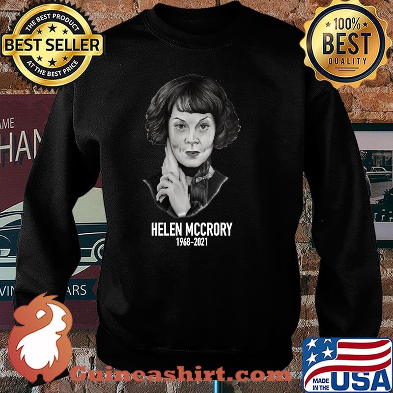 Helena Mccrory 1968 2021 Legand Never Die Peaky Blinders Shirt Sweater