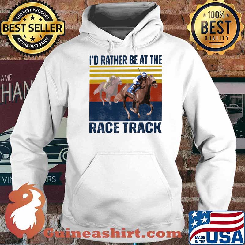 I'd Rather Be At The Race Track Horse Vintage Hoodie