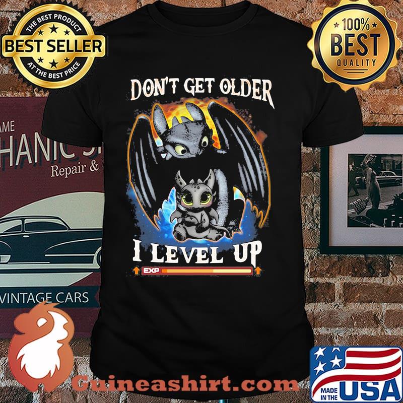 I Don’t Get Older I Level Up Toothless Shirt