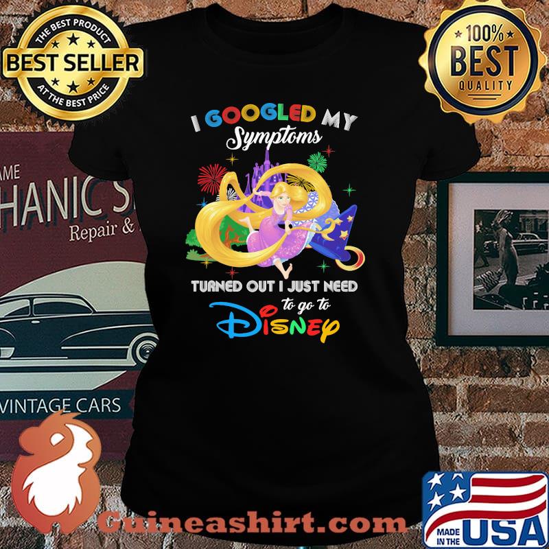 I Googled My Symptoms Turned Out I Just Need To Go To Disney Tangled Princess Movie Shirt Laides tee