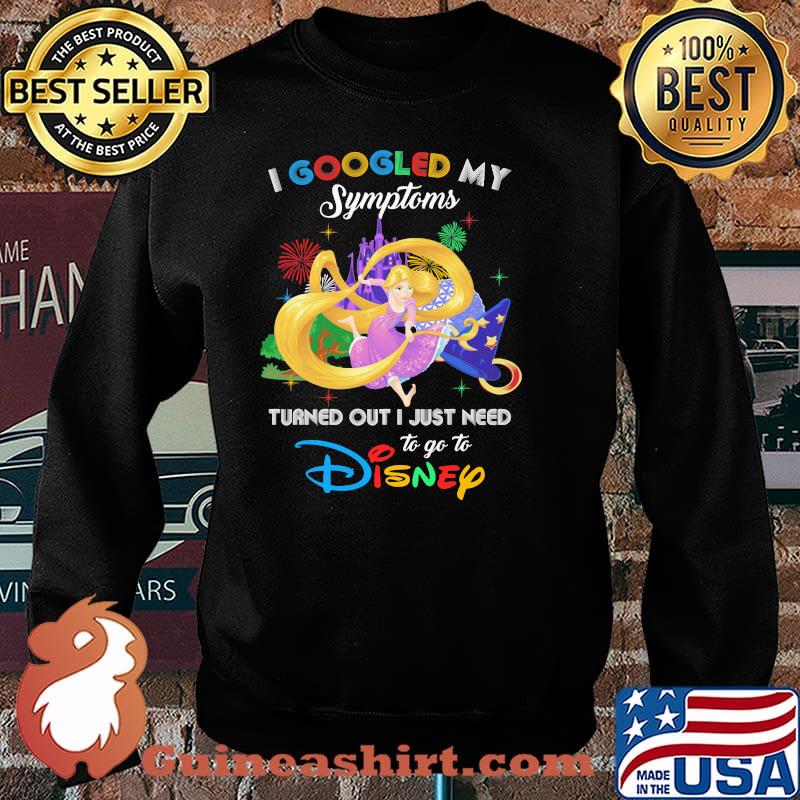 I Googled My Symptoms Turned Out I Just Need To Go To Disney Tangled Princess Movie Shirt Sweater