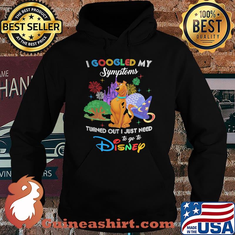 I Googled My Symptoms Turns Out I Just Need To Go To Disney Scooby Doo Shirt Hoodie