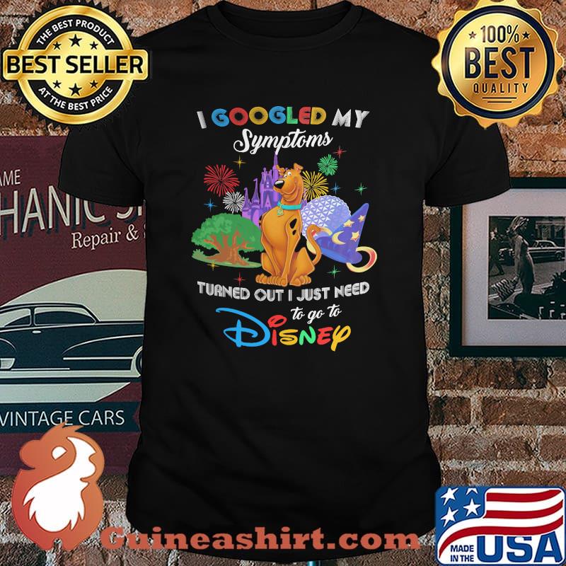 I Googled My Symptoms Turns Out I Just Need To Go To Disney Scooby Doo Shirt