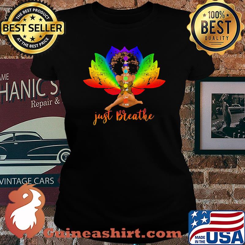 I Know I See I Speak I Love I Do I Feel I am Just Breathe Black Girl Shirt Laides tee