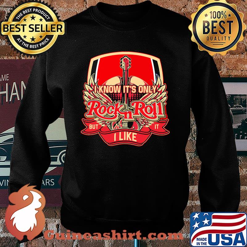 I Know It's Only Rock And Roll Guitar Shirt Sweater