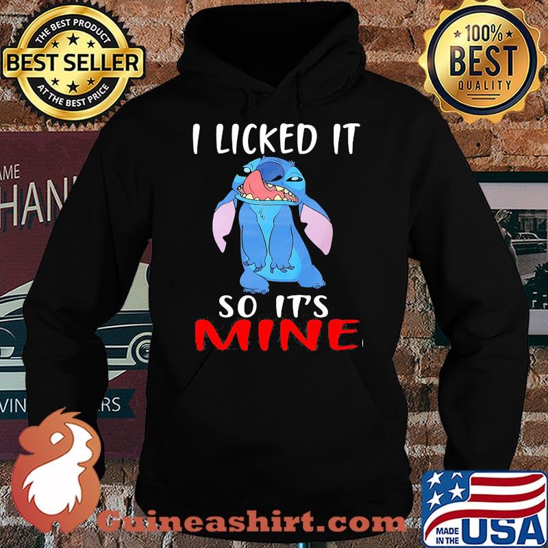 I Licked It So Its Mine Stitch Shirt Hoodie