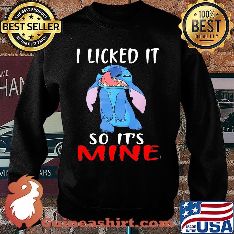 I Licked It So Its Mine Stitch Shirt Sweater