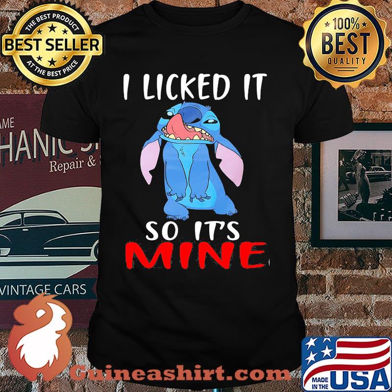 I Licked It So Its Mine Stitch Shirt