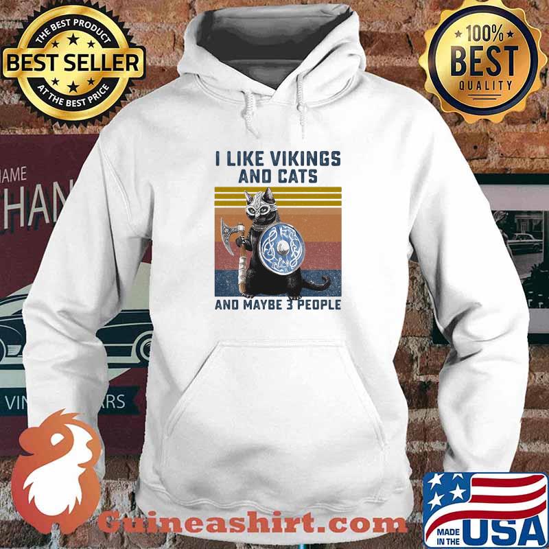 I Like Vikings And Cats And Maybe 3 People Vintage Shirt Hoodie