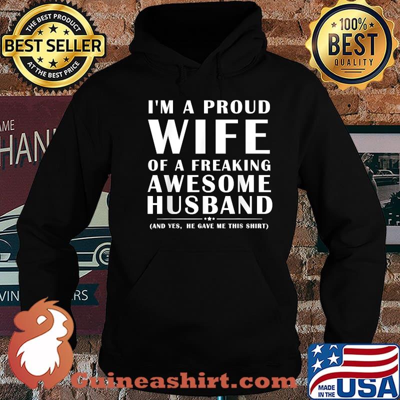 I'm A Proud Wife Of A Freaking Awesome & Crazy Husband Shirt Hoodie