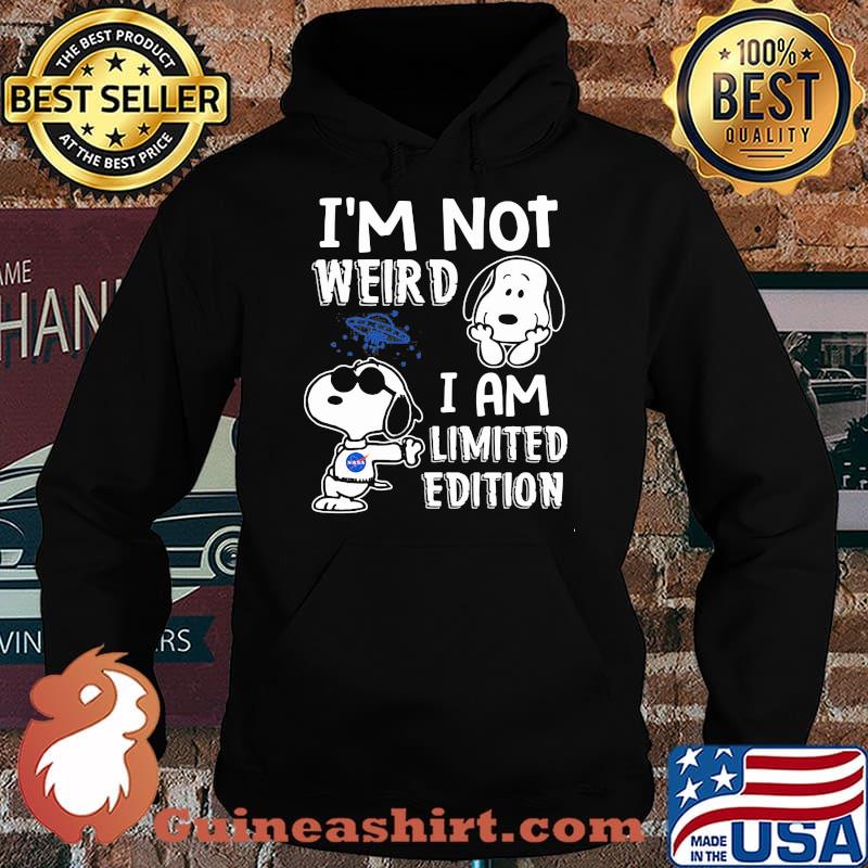 I'm Not Weird I Am Limited Edition Snoopy Shirt Hoodie