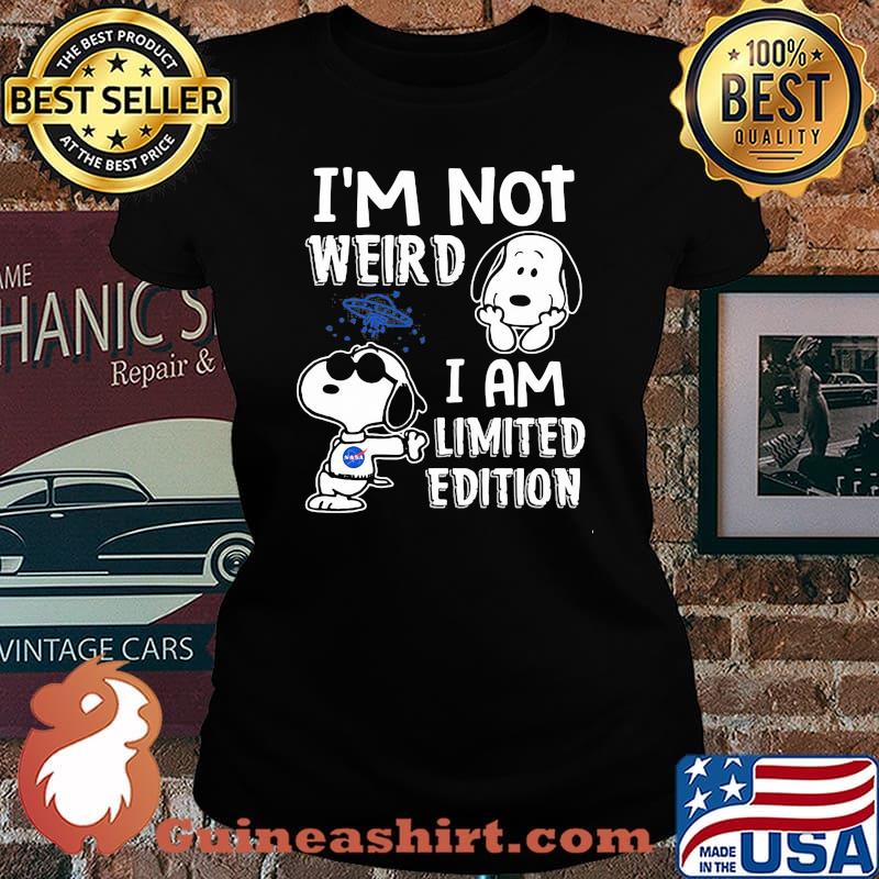 I'm Not Weird I Am Limited Edition Snoopy Shirt Laides tee